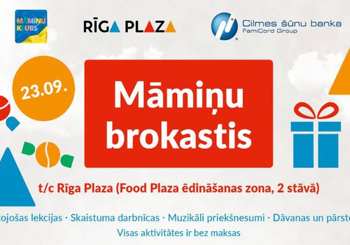 Māmiņu brokastis atgriežas arī šajā rudenī! Tiekamies modes un izklaides centrā "Riga Plaza" jau 23.septembrī!