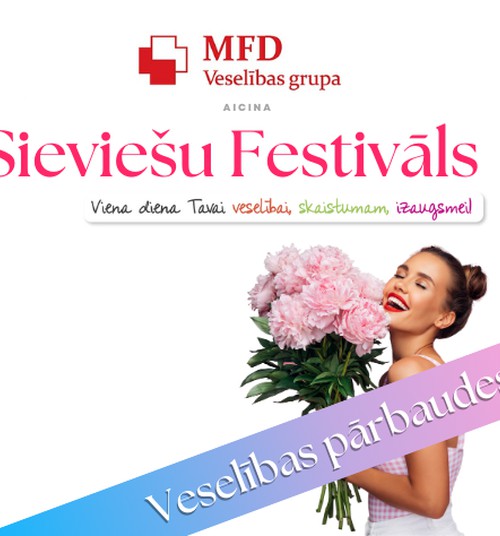 MFD Veselības grupa Sieviešu Festivāla laikā aicinās pārbaudīt savu veselību!